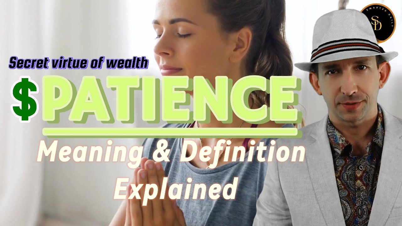 Patience (Meaning & Definition Explained)