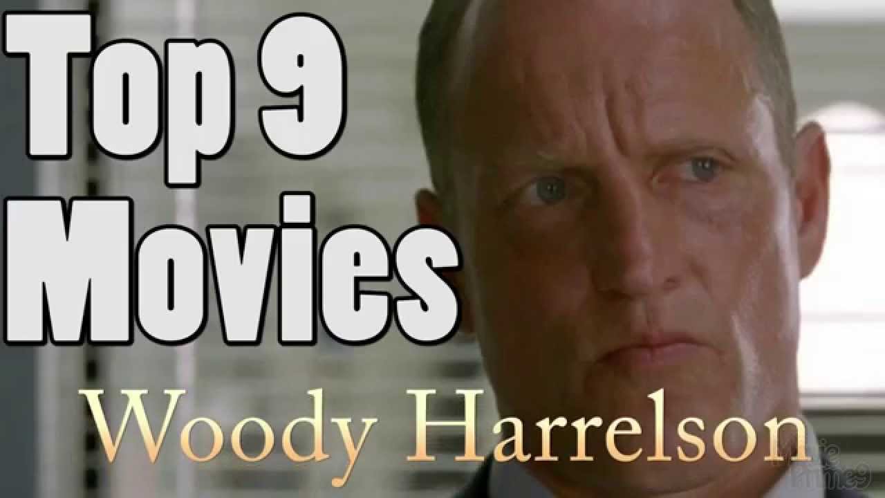 Top 9 Woody Harrelson Movies