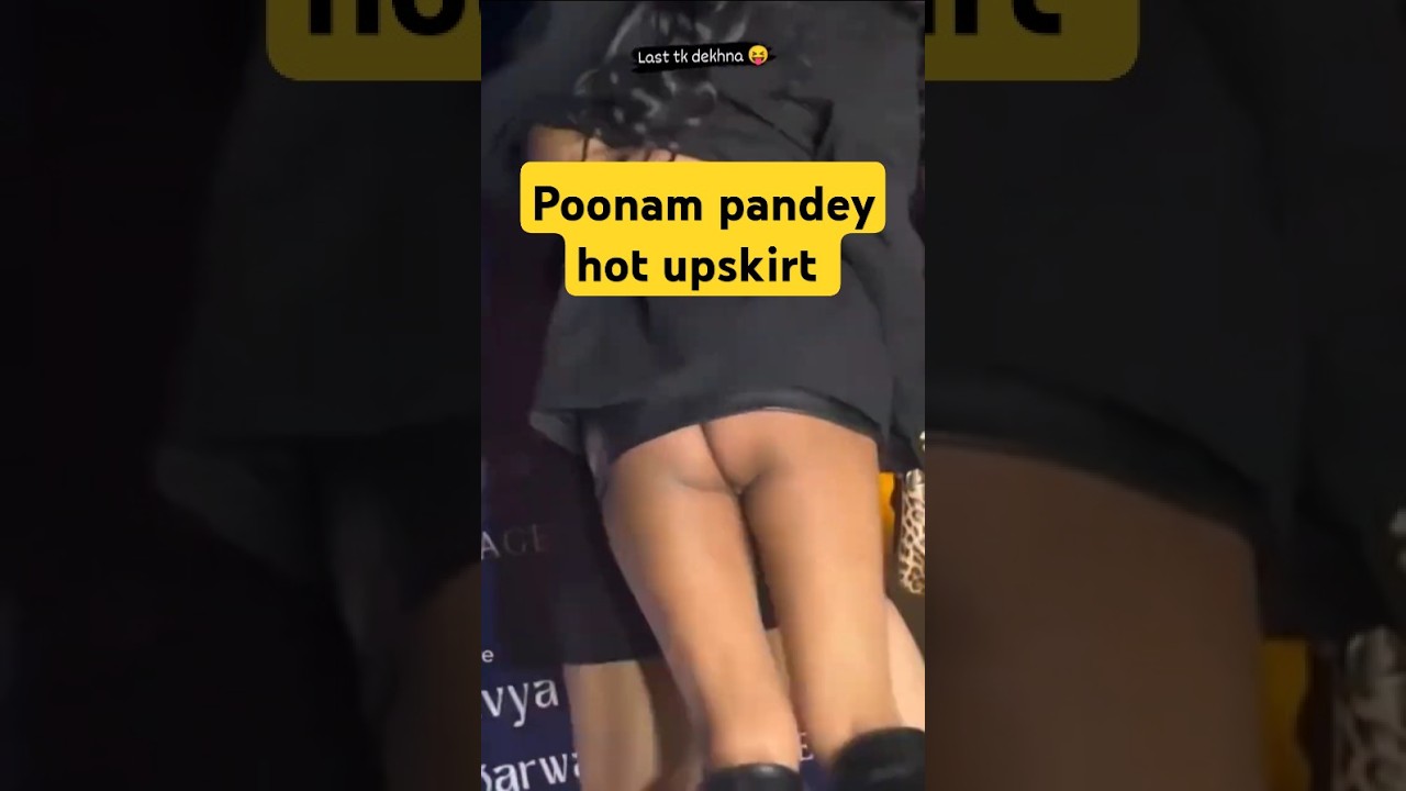 Poonam pandey hot upskirt exposed Infront of media