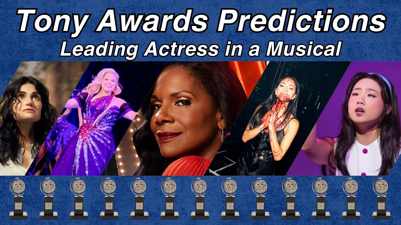 Tony Awards Predictions - Leading Actress in a Musical
