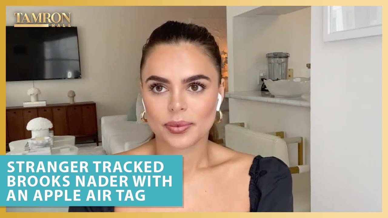 Model Brooks Nader Details Scary Night Stranger Tracked Her with an Apple Air Tag