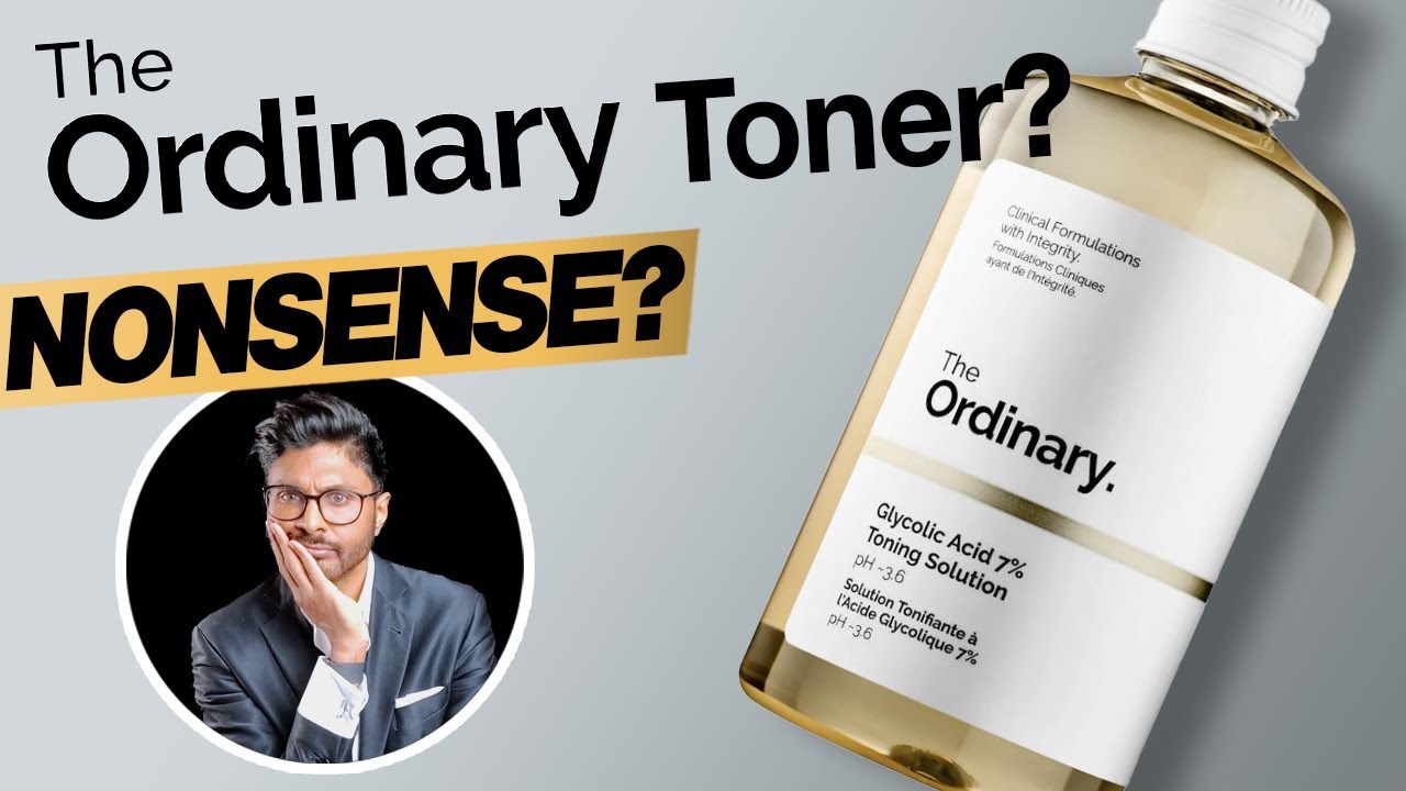 Glycolic Acid 7% Toning Solution The Ordinary Skincare Routine - Useless?