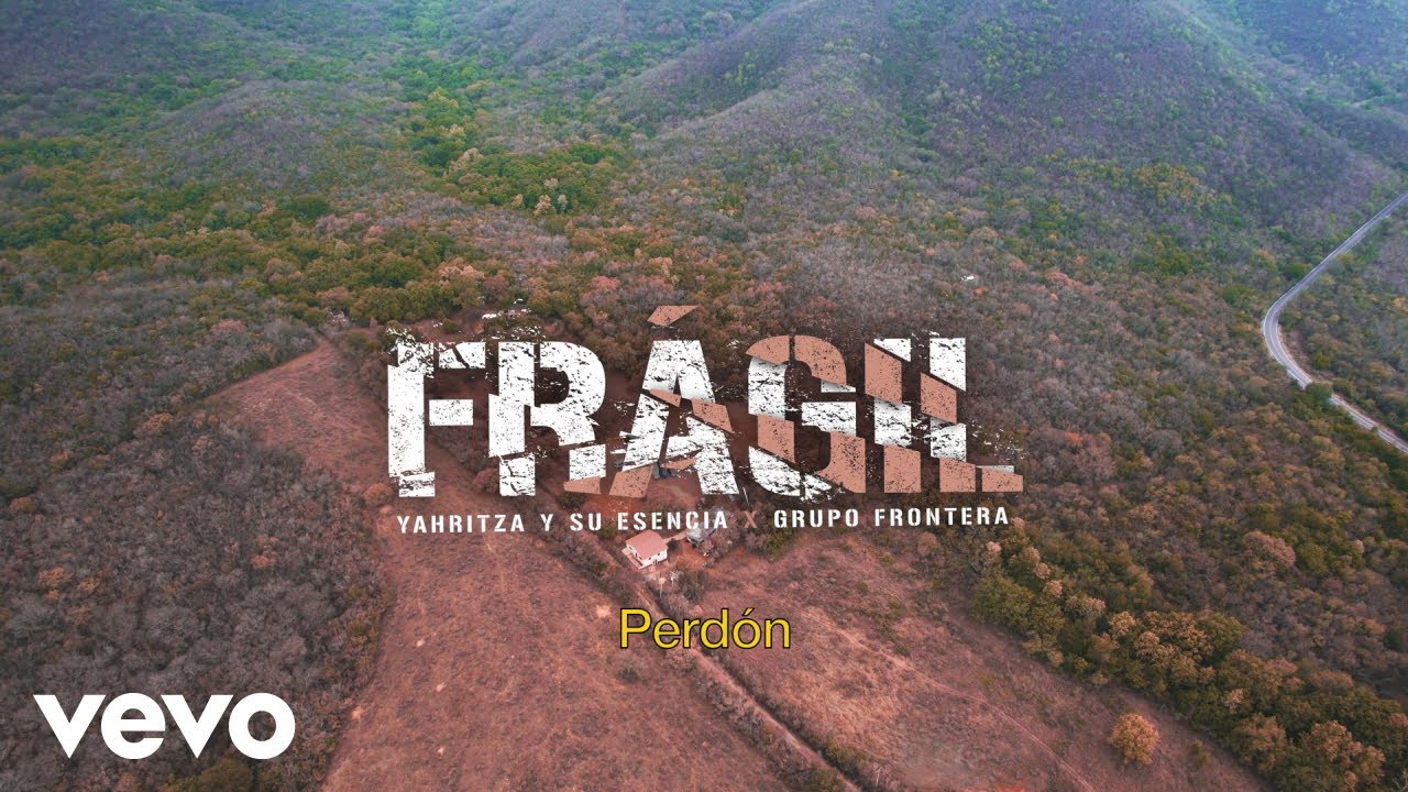 Yahritza Y Su Esencia, Grupo Frontera - Frágil (Official Lyric Video)
