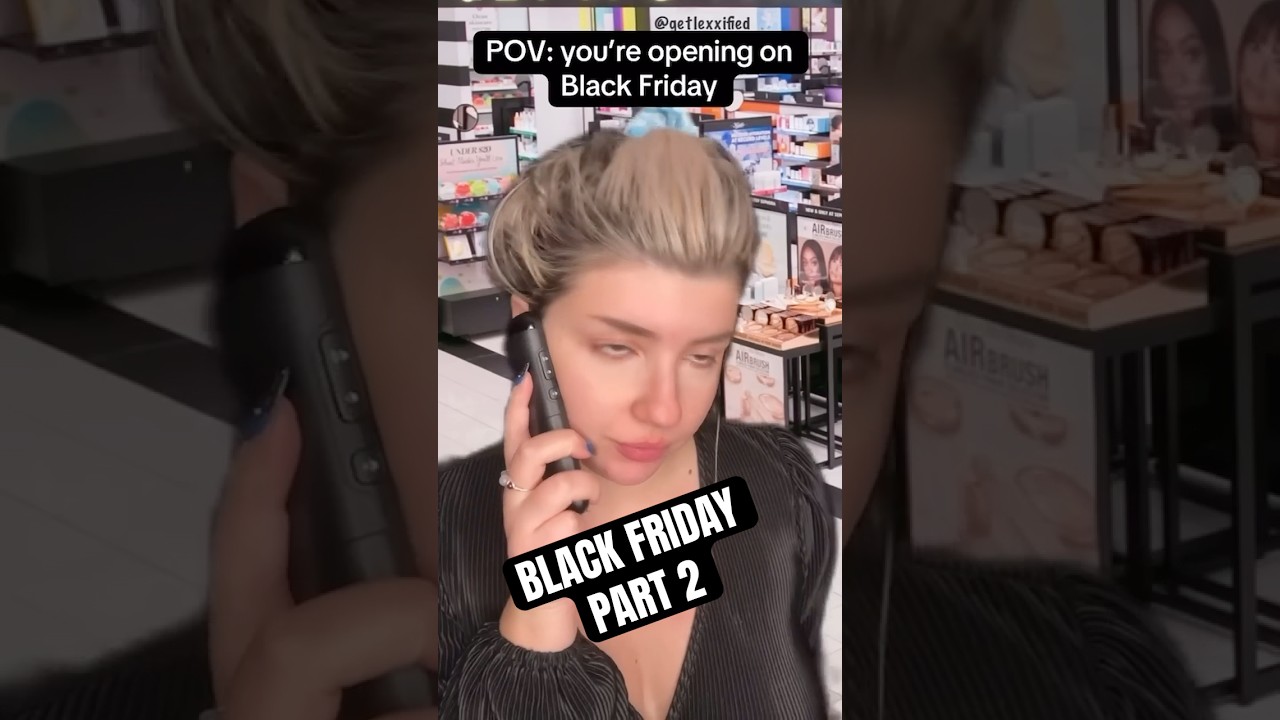 Black Friday Part 2 #sephora #skit #pov #karen #customerservice #fyp #relatable #funny #blackfriday