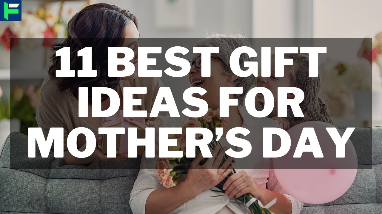 11 Best Gift Ideas For Mother’s Day [2025]