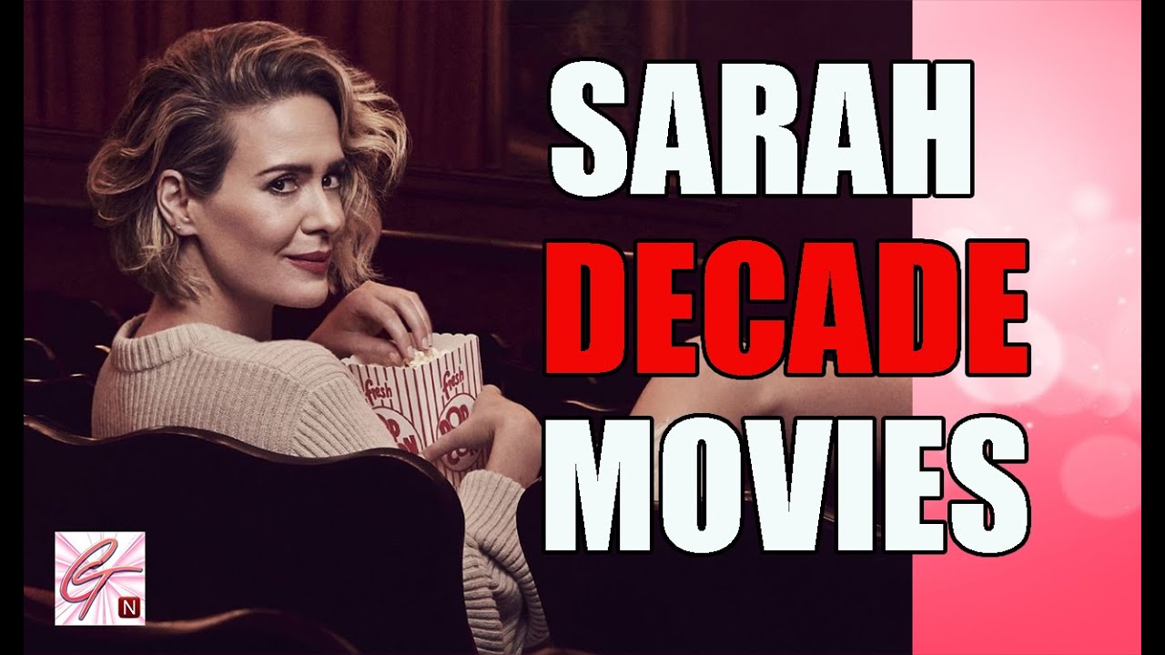 Sarah PAULSON TOP 10 Movies Of The Last DECADE