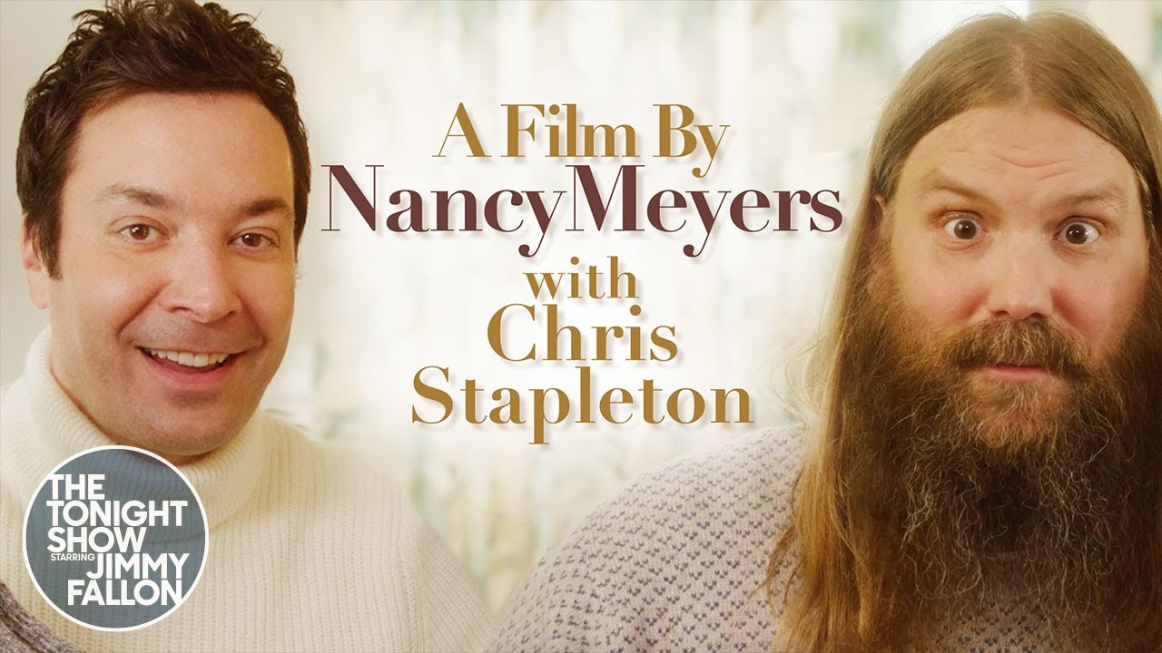 "A Film By Nancy Meyers" by Chris Stapleton and Jimmy Fallon