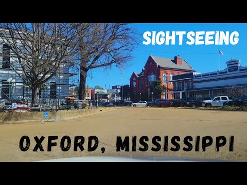 SIGHTSEEING 🚨 Oxford, Mississippi