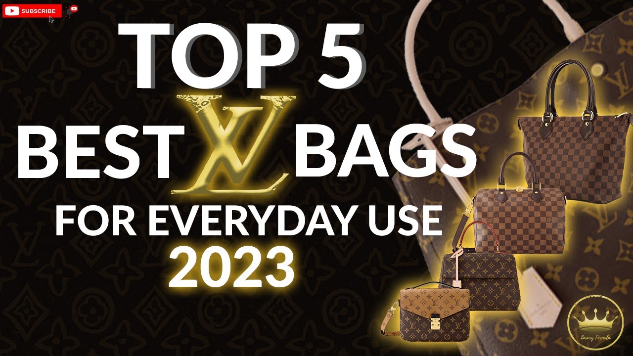 👜 Top 5 Best Louis Vuitton Bag For Everyday Use 2023 😮 - Luxury Handbag Collection