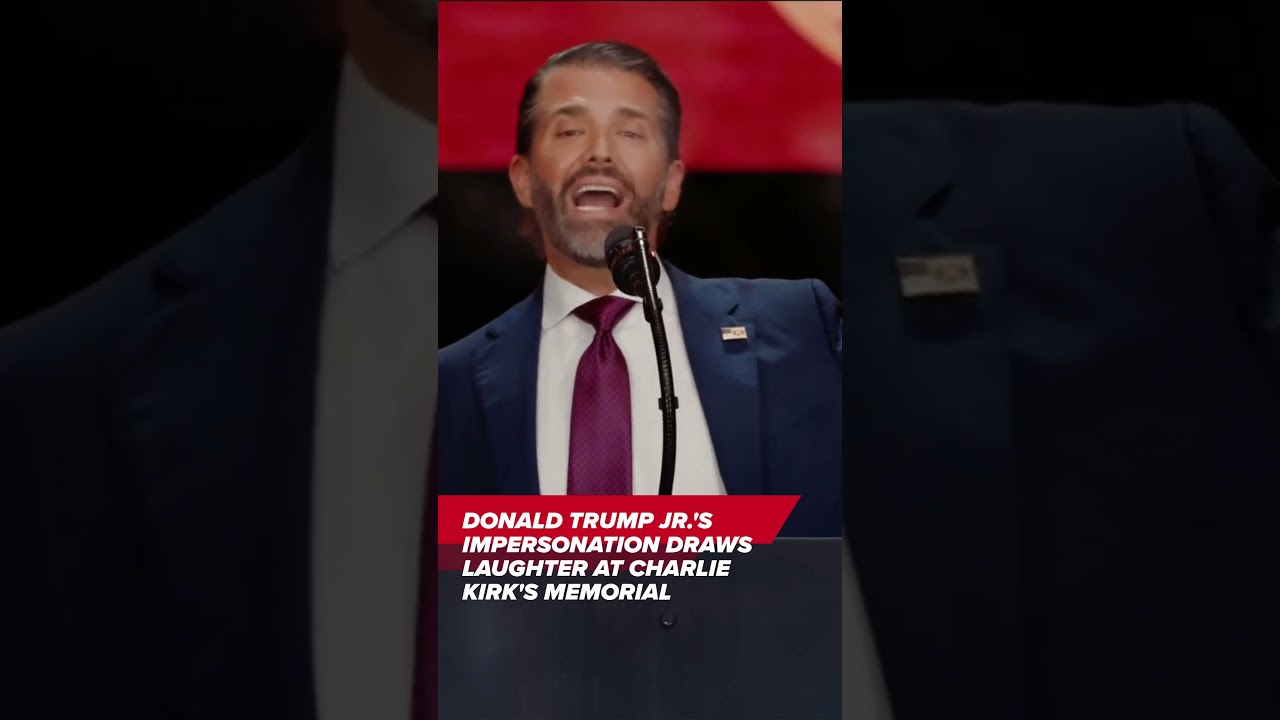 Donald Trump Jr.'s Trump impersonation draws laughs at Charlie Kirk memorial