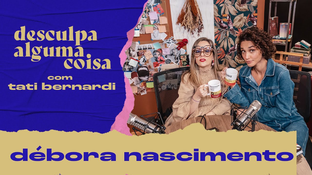 🔴 Débora Nascimento fala de Surubão de Noronha, separação, anorexia, medo de perder filha e mais