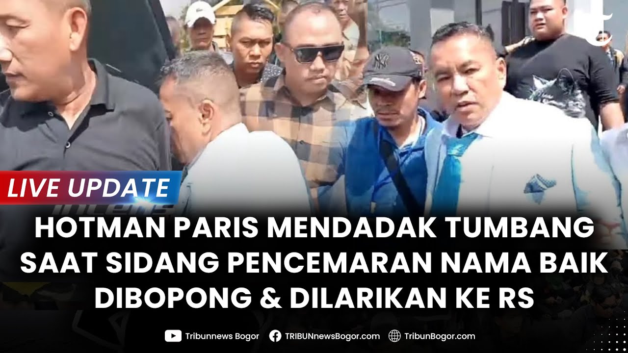 🔴LIVE UPDATE: HOTMAN PARIS TUMBANG saat Sidang Pencemaran Nama Baik Dibopong & Dilarikan ke RS