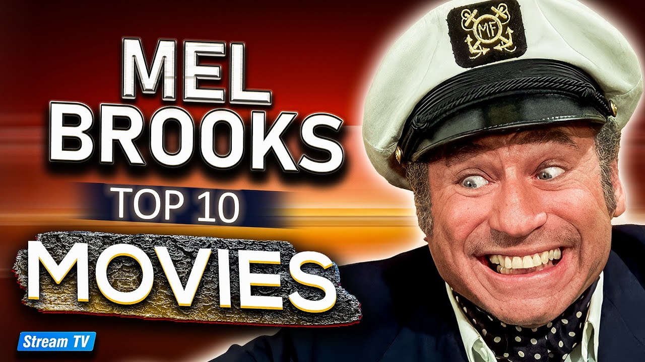 Top 10 Mel Brooks Movies of All Time