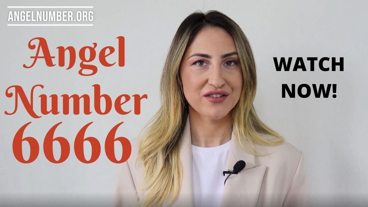 6666 ANGEL NUMBER - Meaning and Symbolism