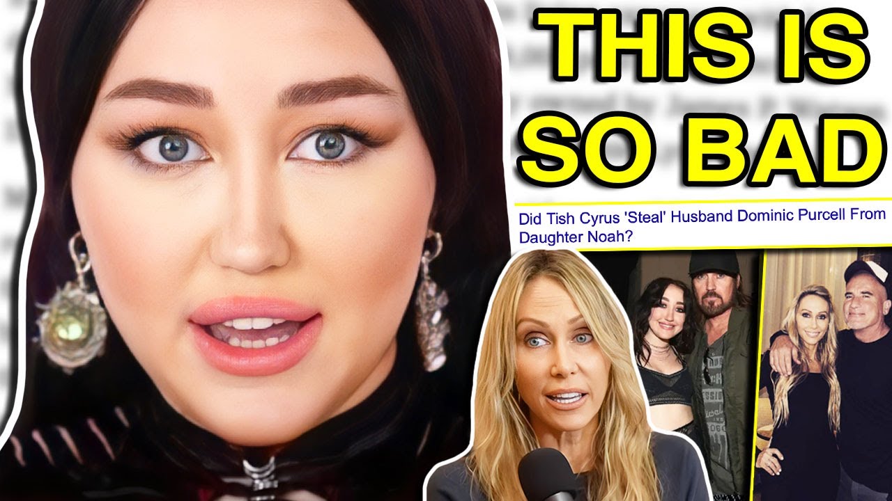 THE CYRUS FAMILY IS A MESS (tish and noah drama explained)