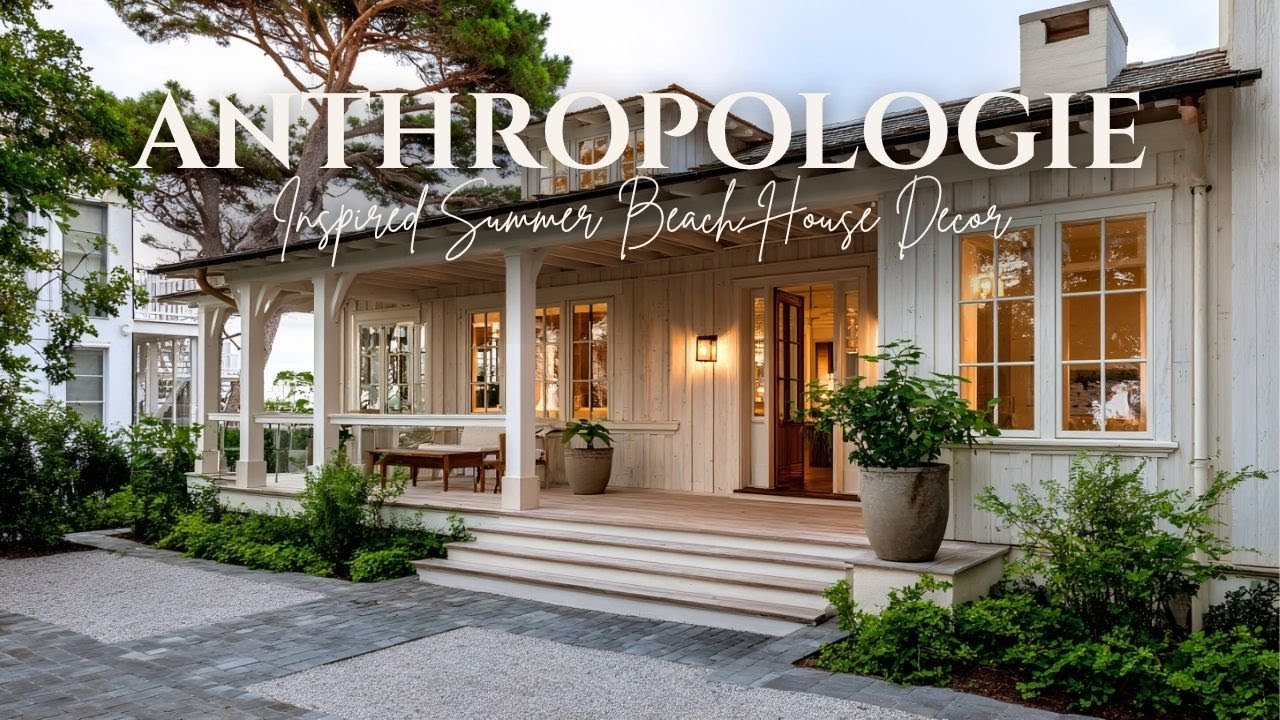 Anthropologie's Coastal Chic : Inspired Summer Beach House Decor