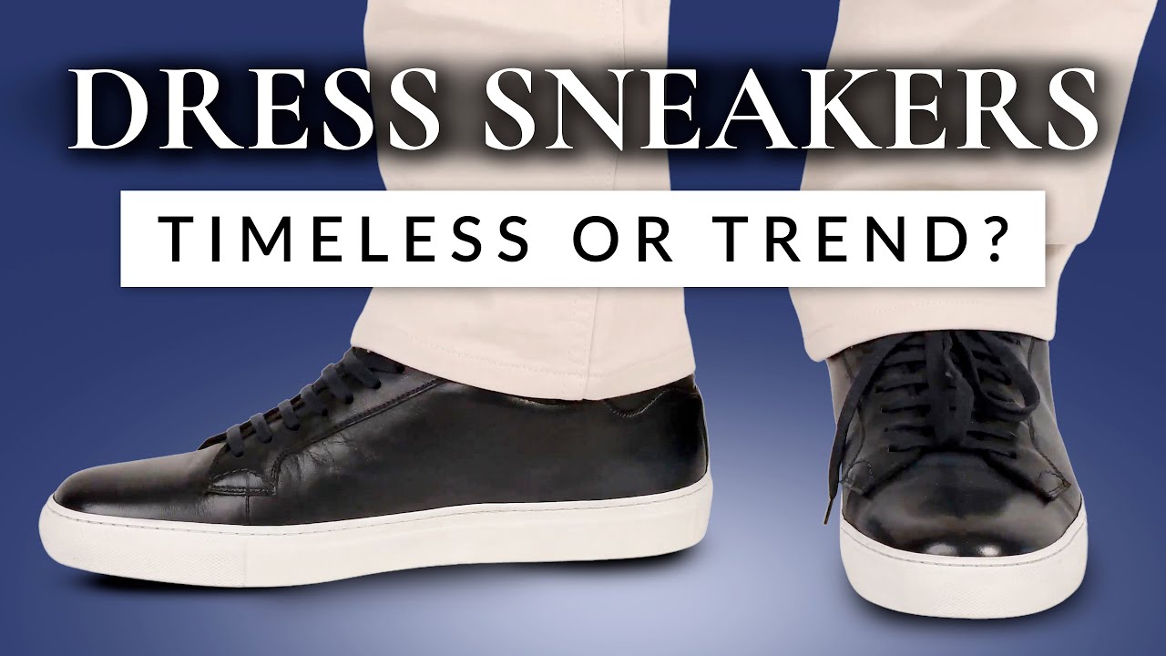 Are Dress Sneakers for Men Timeless, or Just a Trend?