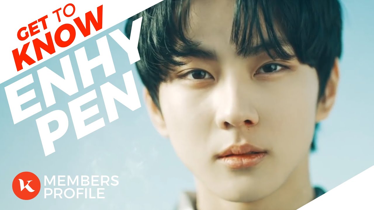 Enhypen (엔하이픈) Members Profile & Facts (Birth Names, Positions etc..) [Get To Know K-Pop]