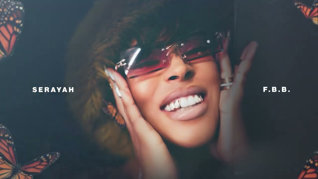 Serayah - F.B.B. (Visualizer)