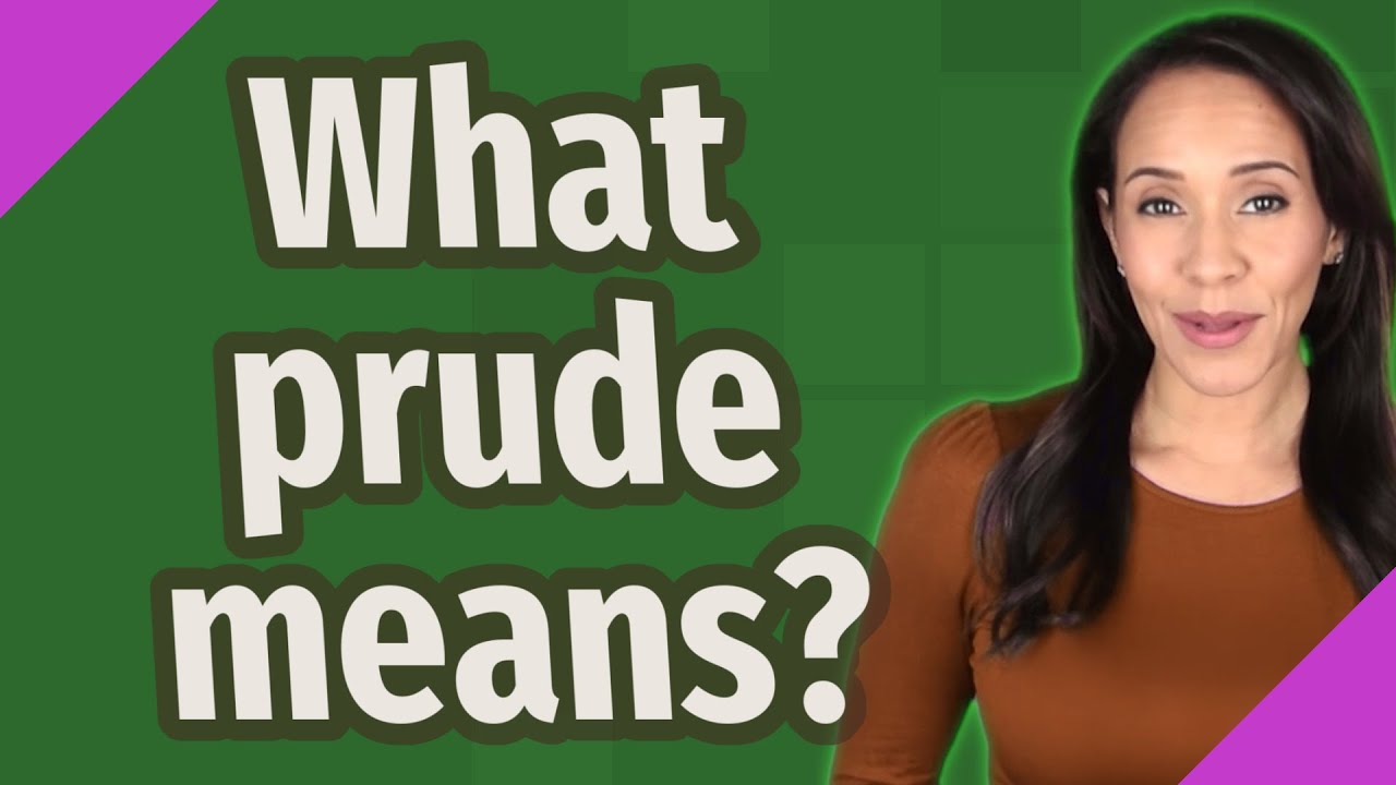 What prude means?