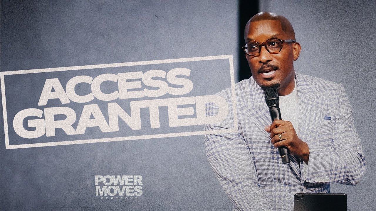 Access Granted // Power Moves Part. 4 // Dr. Dharius Daniels