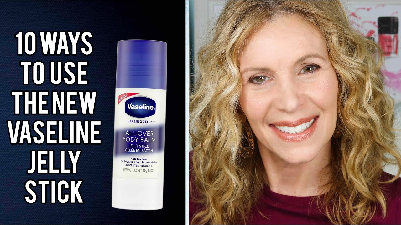 10 Ways To Use Vaseline Affordable New Multitasker Stick for Mature Skin