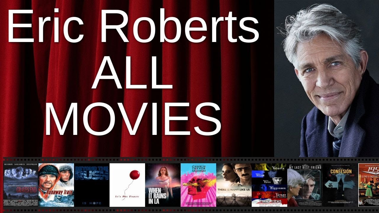 ALL Eric Roberts Movies Ranked by Score (Critics + Fans)
