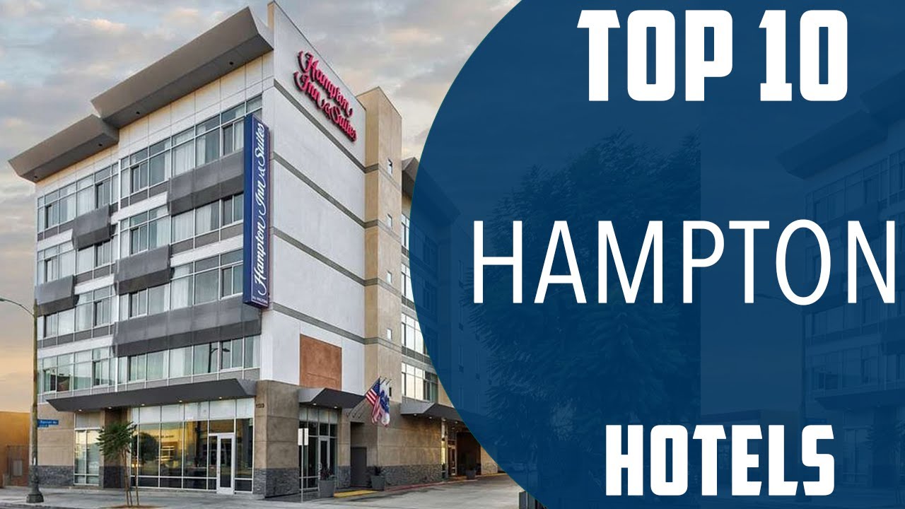 Top 10 Best Hotels to Visit in Hampton | USA - English