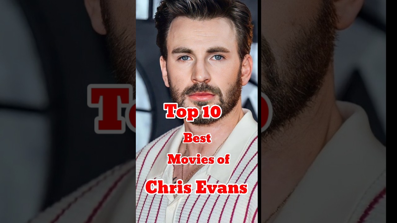 Top 10 Best Movies of Chris Evans | Top 10 Cinema #chrisevans #captainamerica #marvel #shorts