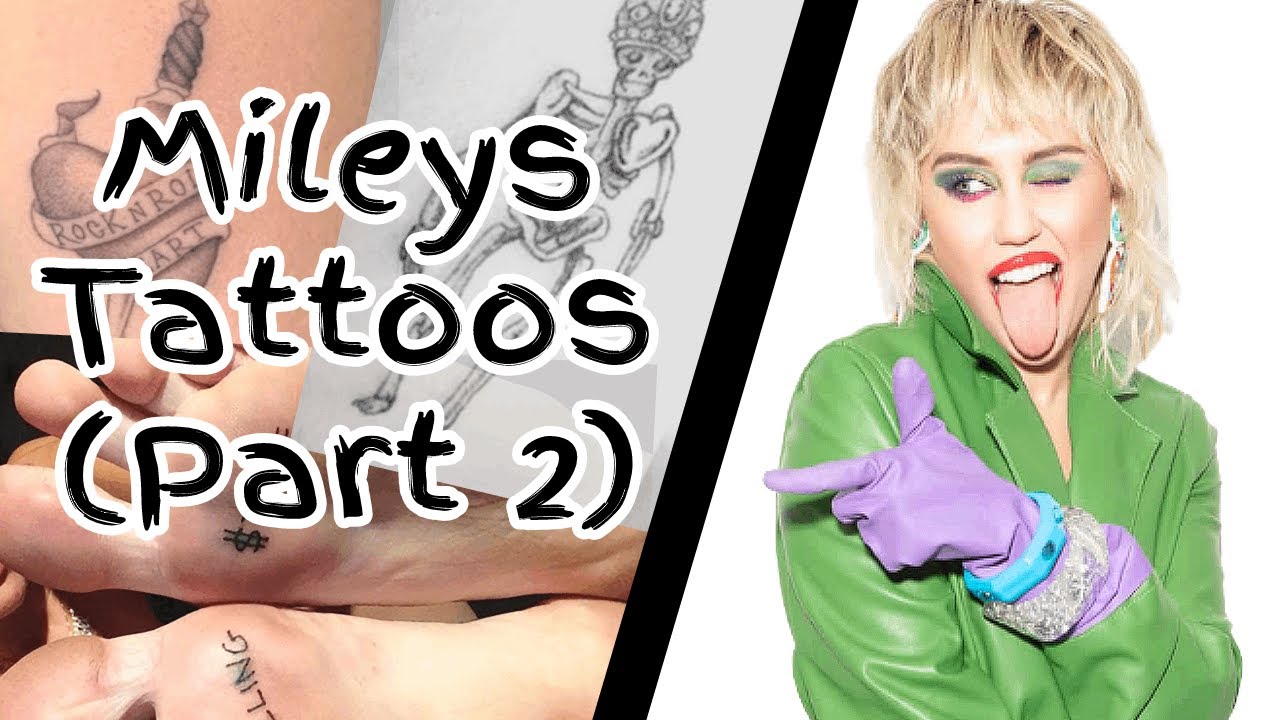 Miley Cyrus | Updated Tattoo Collection | Part 2