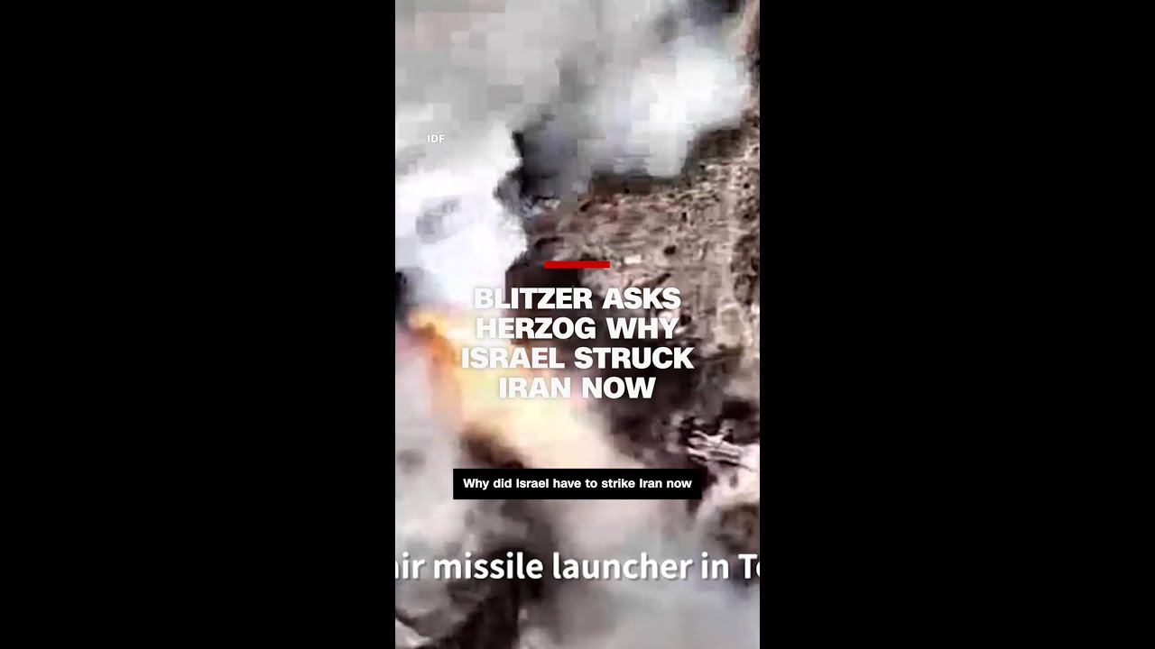 CNN’s Wolf Blitzer asks Herzog why Israel struck Iran now