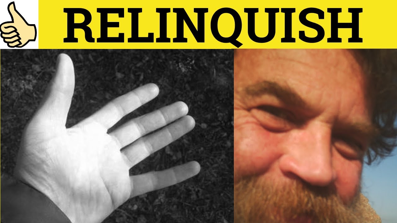 🔵 Relinquish - Relinquish Meaning - Relinquish Examples - Relinquish Defined - GRE 3500 Vocabulary
